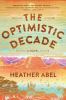 Book cover for "The optimistic decade".