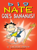 Book cover for "Big Nate: Goes Bananas!".