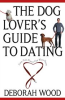 Book cover for "The Dog Lover's Guide to Dating".