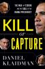 Book cover for "Kill or capture".