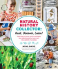 Book cover for "Natural History Collector: Hunt, Discover, Learn!".