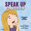 Book cover for "Speak up for Yourself".