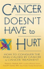Book cover for "Cancer Doesn't Have to Hurt".