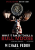 Book cover for "What It Takes to Kill a Bull Moose".