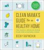 Book cover for "Clean mama's guide to a healthy home".