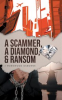 Book cover for "A Scammer, a Diamond & Ransom".