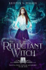 Book cover for "The Reluctant Witch: Year One".