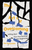 Book cover for "The Art of Overcoming".