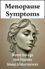 Book cover for "Menopause Symptoms - Mood Swings, Hot Flashes, and Sleep Disturbances".