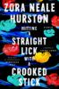 Book cover for "Hitting a straight lick with a crooked stick".
