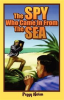Book cover for "The Spy Who Came in From the Sea".