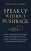 Book cover for "Speak up Without Pushback".