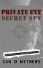 Book cover for "Private Eye Secret Spy".