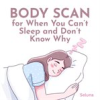 Book cover for "Body Scan for When You Can't Sleep and Don't Know Why".