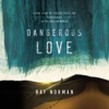 Book cover for "Dangerous Love".
