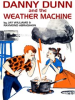 Book cover for "Danny Dunn and the Weather Machine".