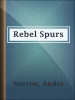 Book cover for "Rebel Spurs".