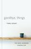 Book cover for "Goodbye, things".