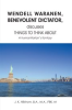 Book cover for "WENDELL WARANEN, BENEVOLENT DICTATOR discusses THINGS to THINK ABOUT".