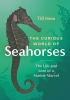 Book cover for "The curious world of seahorses".