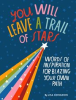 Book cover for "You Will Leave a Trail of Stars".