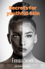 Book cover for "Secrets for Youthful Skin".