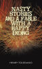 Book cover for "Nasty Stories and a Fable with a Happy Ending".