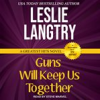 Book cover for "Guns Will Keep Us Together".