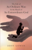 Book cover for "The Life of an Ordinary Man in the Hands of an Extraordinary God".