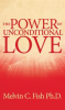 Book cover for "The Power of Unconditional Love".