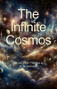 Book cover for "The Infinite Cosmos: Stories and Poems".