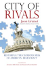 Book cover for "City of Rivals".