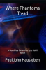 Book cover for "Where Phantoms Tread. a Detective Lyle Odell Novel".
