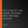 Book cover for "The Case of the Model Murder with Michael Shayne".