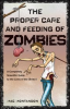Book cover for "The Proper Care and Feeding of Zombies".