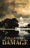 Book cover for "Collateral Damage".