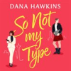 Book cover for "So Not My Type".