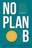 Book cover for "No Plan B".