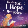 Book cover for "Dear Girl, I Hope You Know".