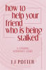 Book cover for "How to Help Your Friend Who Is Being Stalked".
