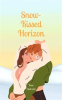 Book cover for "Snow-Kissed Horizon".