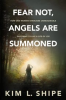 Book cover for "Fear Not, Angels Are Summoned: How One Woman Overcame Unimaginable Suffering to Live a Life of Joy".