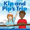 Book cover for "Kip and Pip's trip".