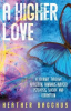 Book cover for "A Higher Love".