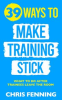 Book cover for "39 Ways to Make Training Stick".