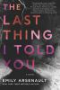 Book cover for "The last thing I told you".