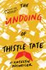 Book cover for "The undoing of Thistle Tate".