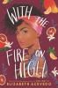 Book cover for "With the fire on high".