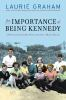Book cover for "The importance of being Kennedy".