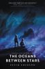Book cover for "The oceans between stars".